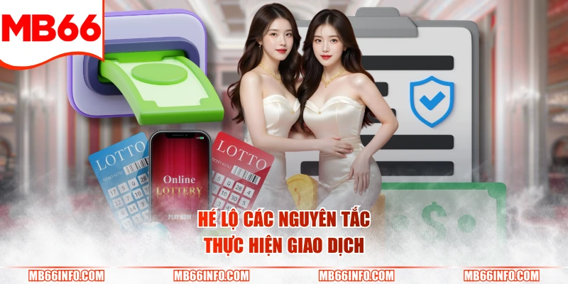 Hé lộ các nguyên tắc thực hiện giao dịch